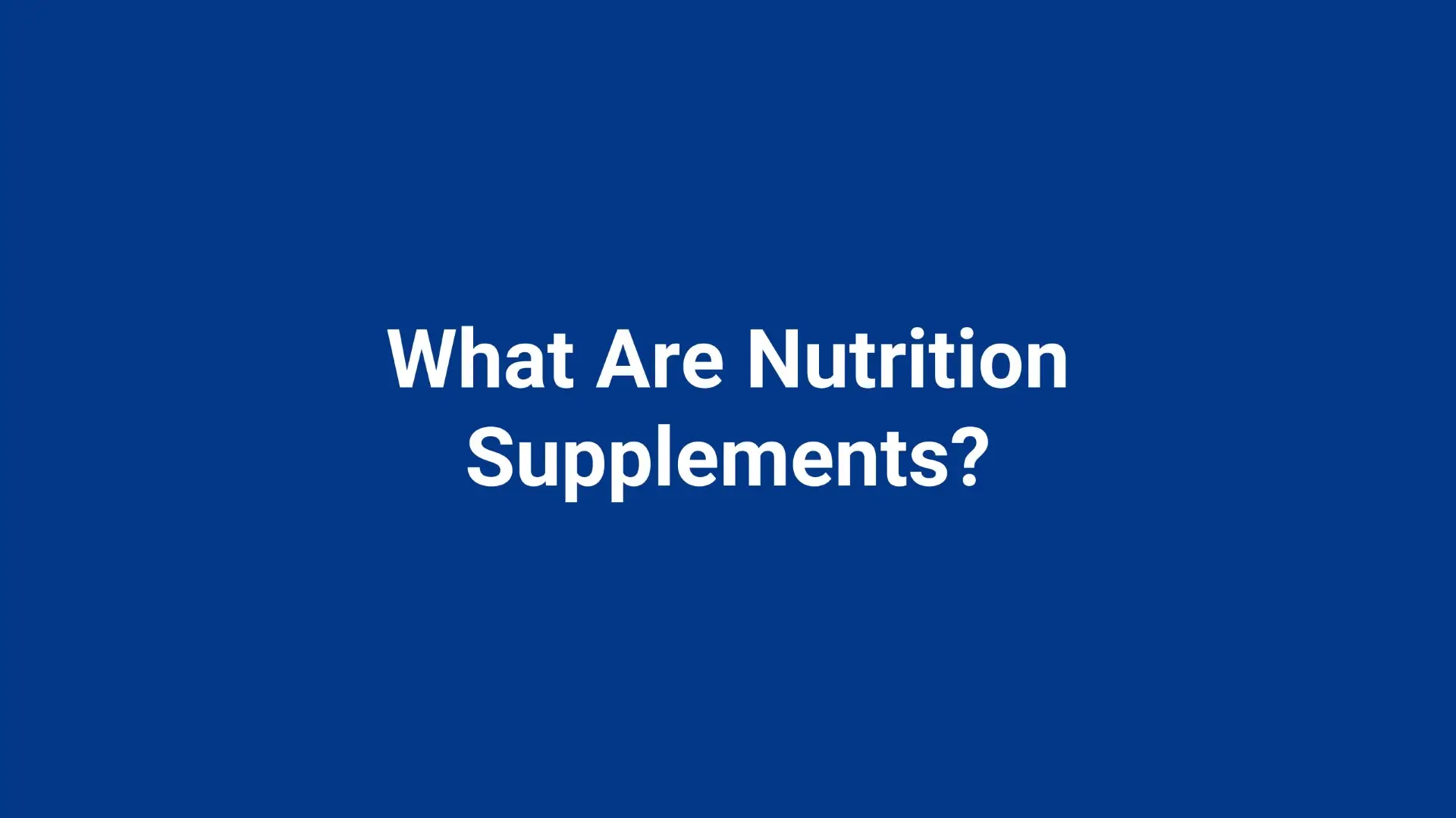 What are Nutrition Supplements