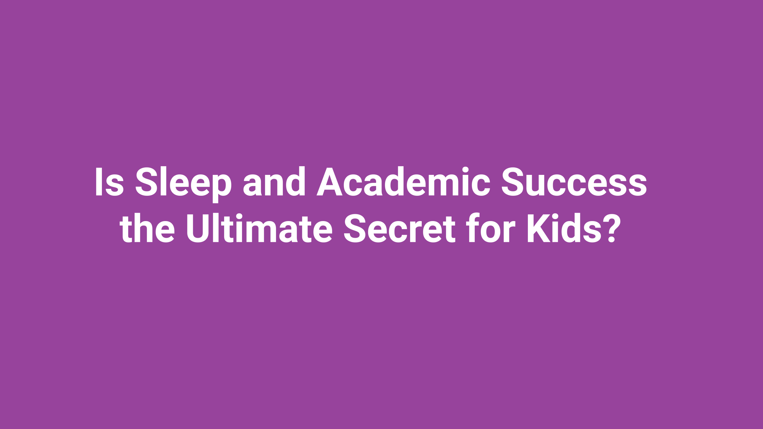 sleep and academic success