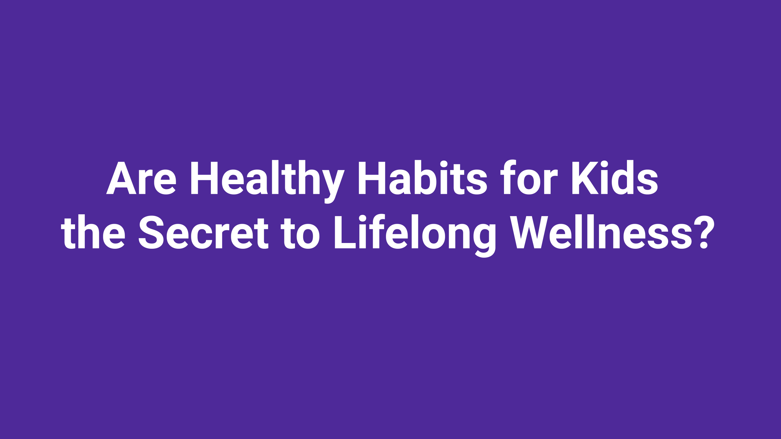 healthy habits for kids