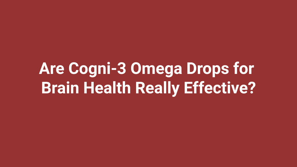 Cogni-3 Omega Drops for brain health