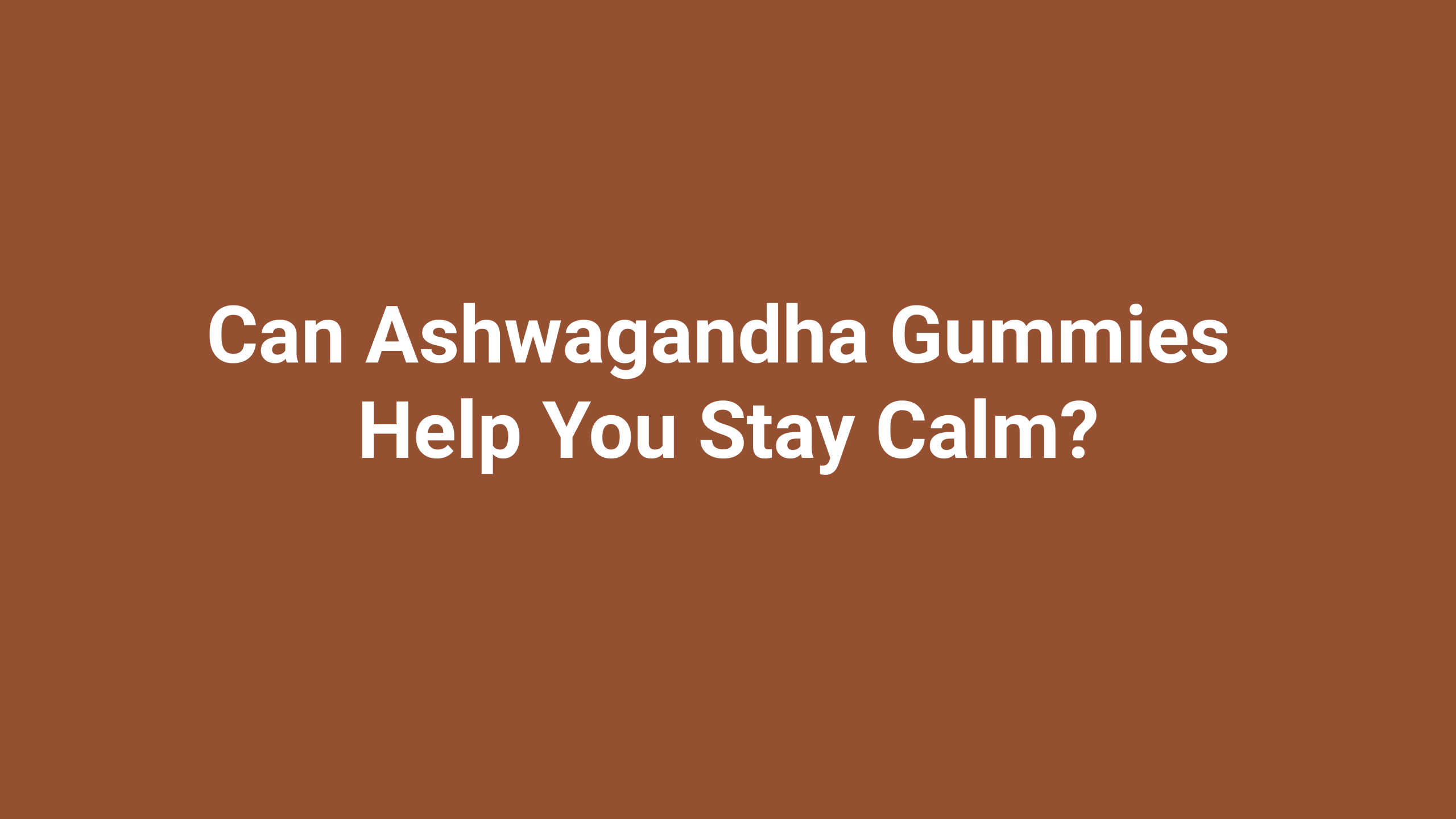 best ashwagandha gummies