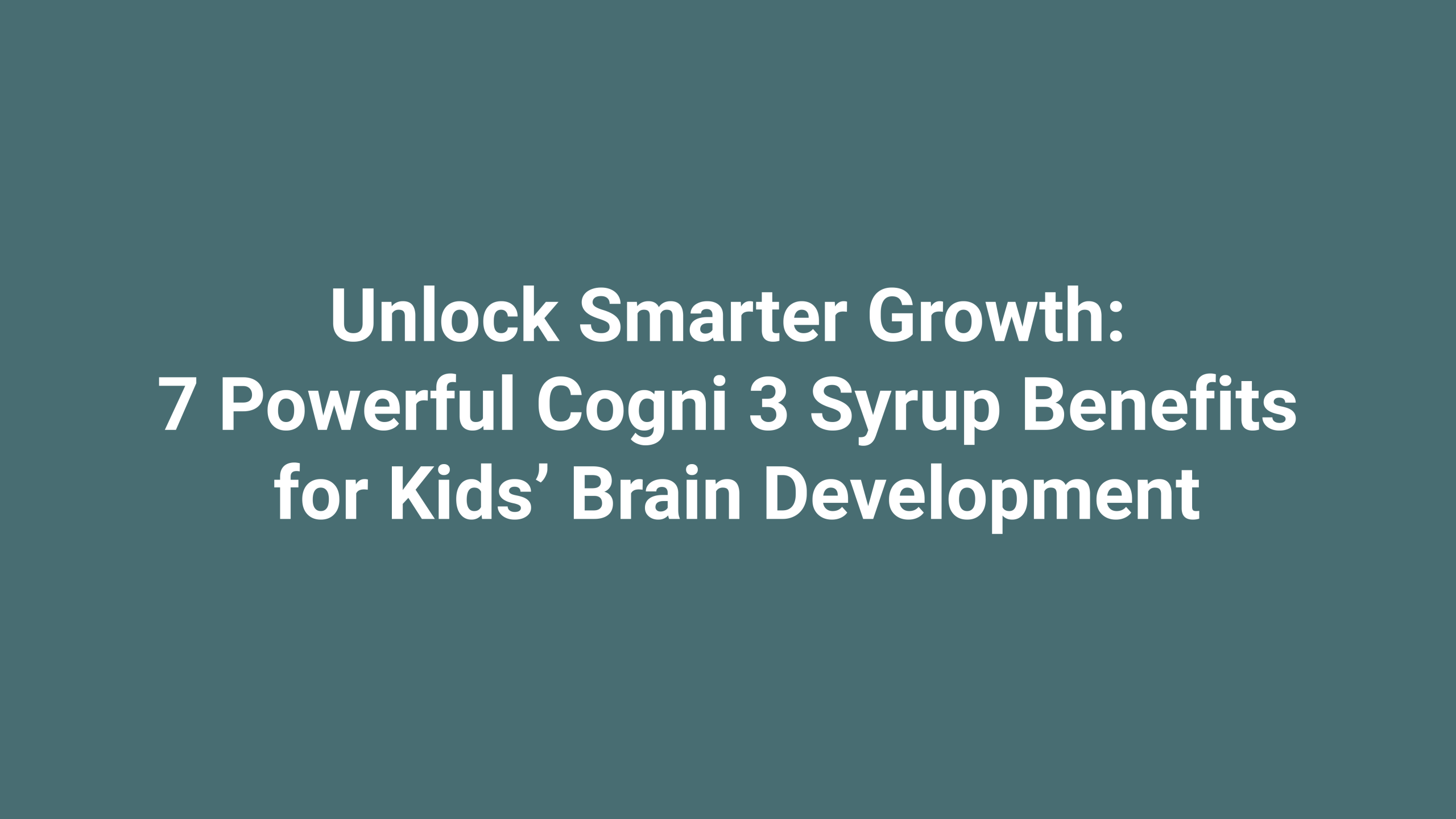 cogni 3 syrup benefits