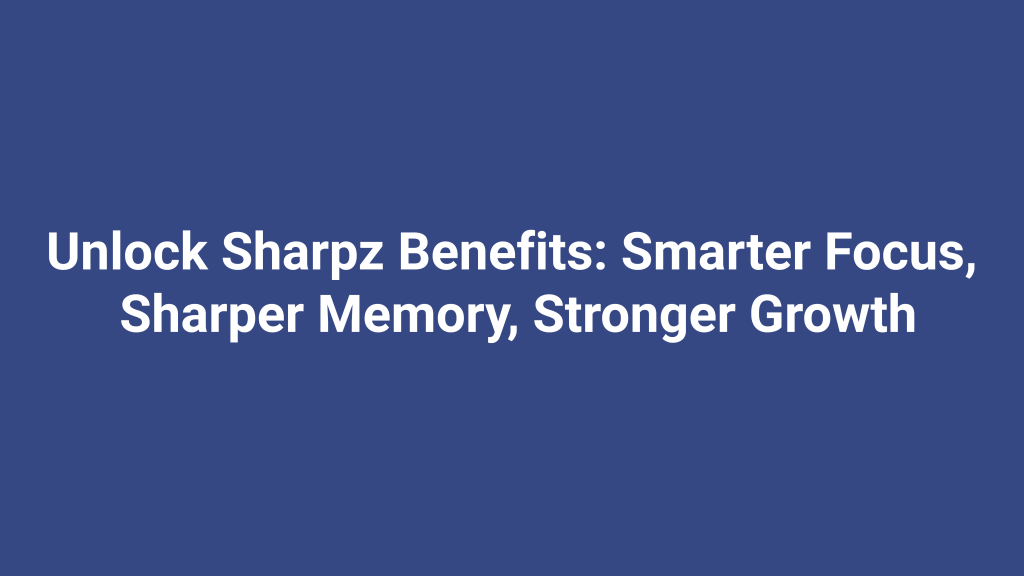 sharpz benefits