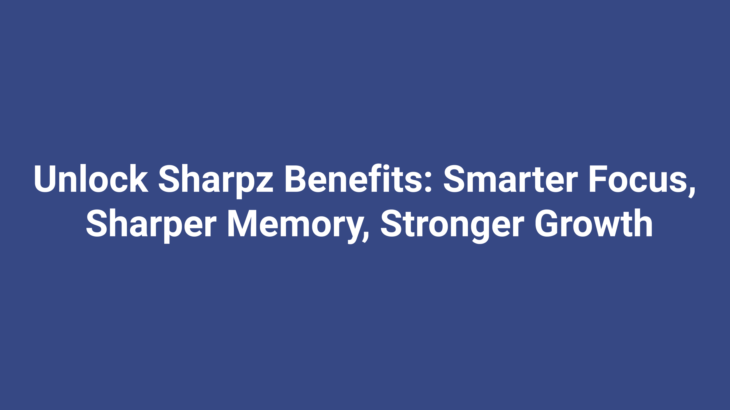 sharpz benefits