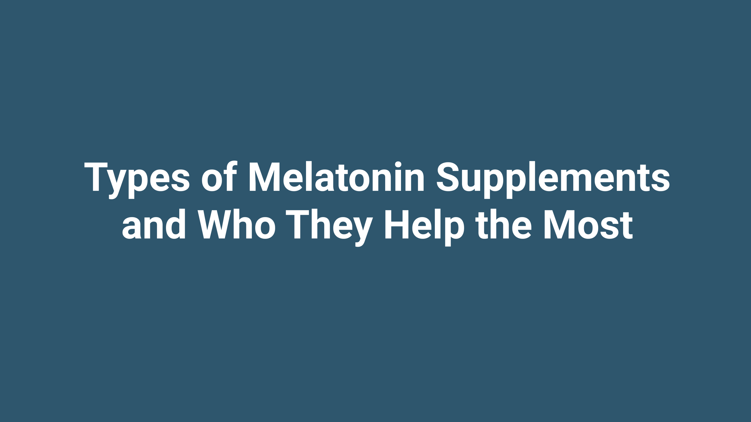 Melatonin Supplements