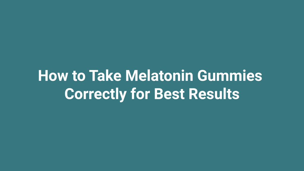 how to take melatonin gummies