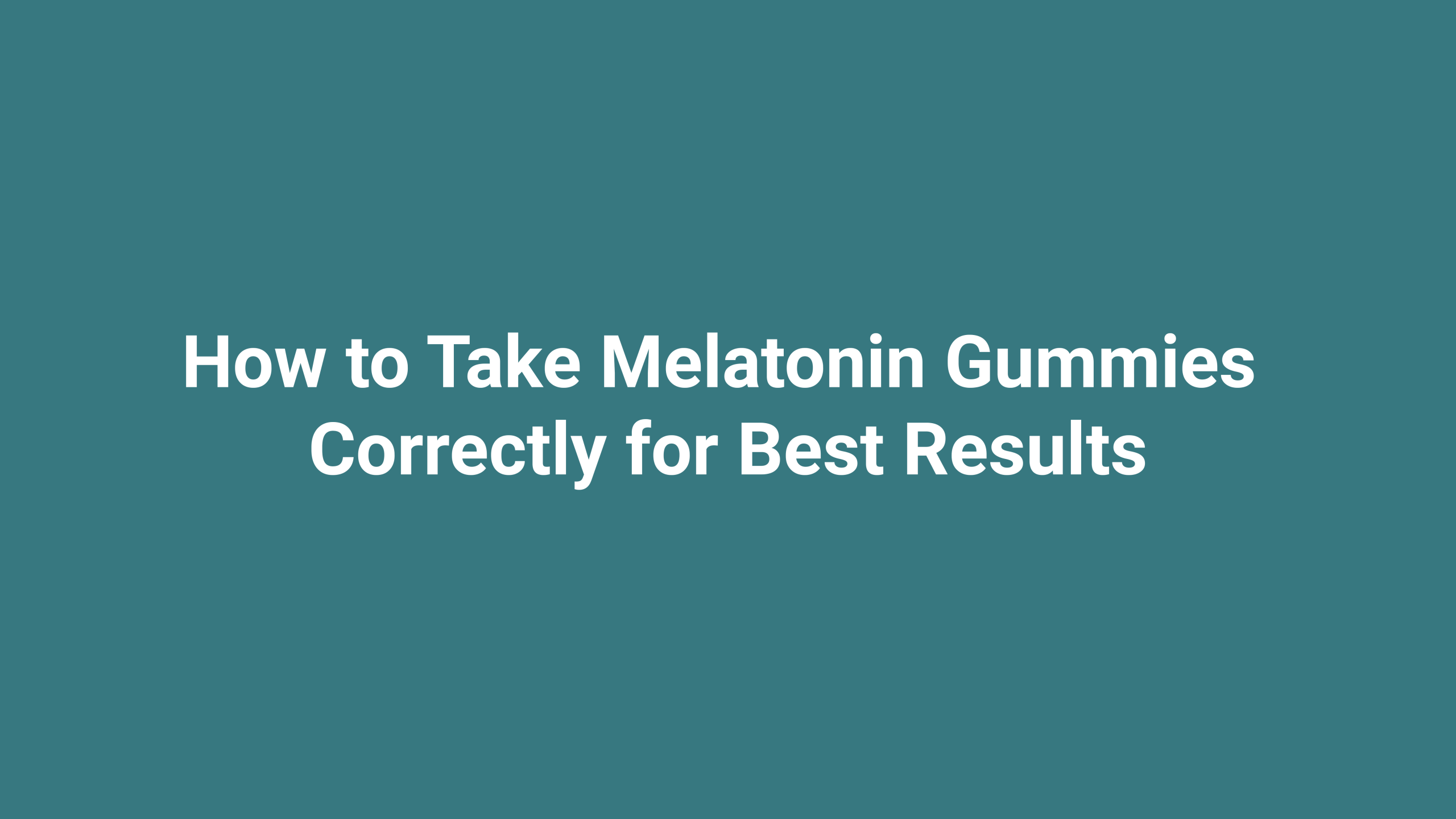 how to take melatonin gummies