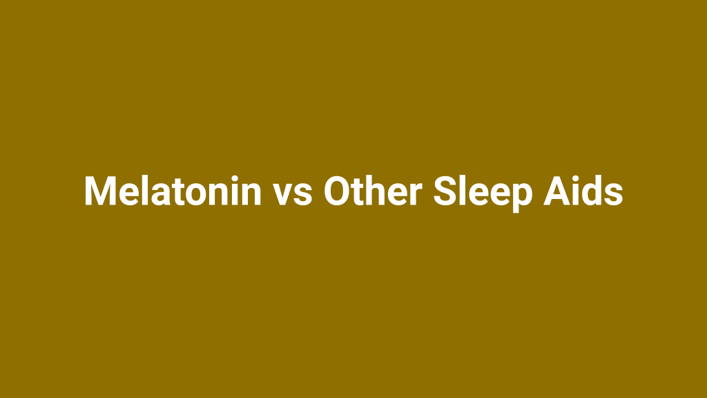 melatonin vs other sleep aids