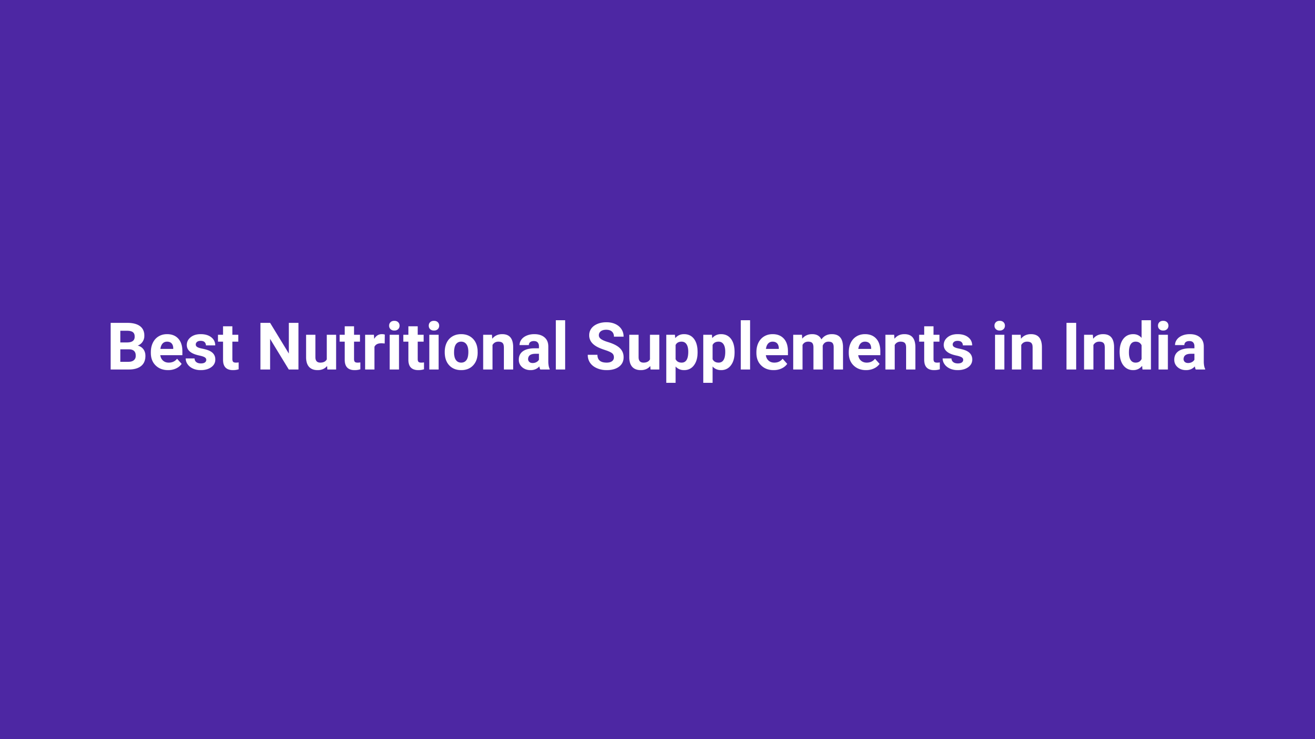 best nutritional supplements in India