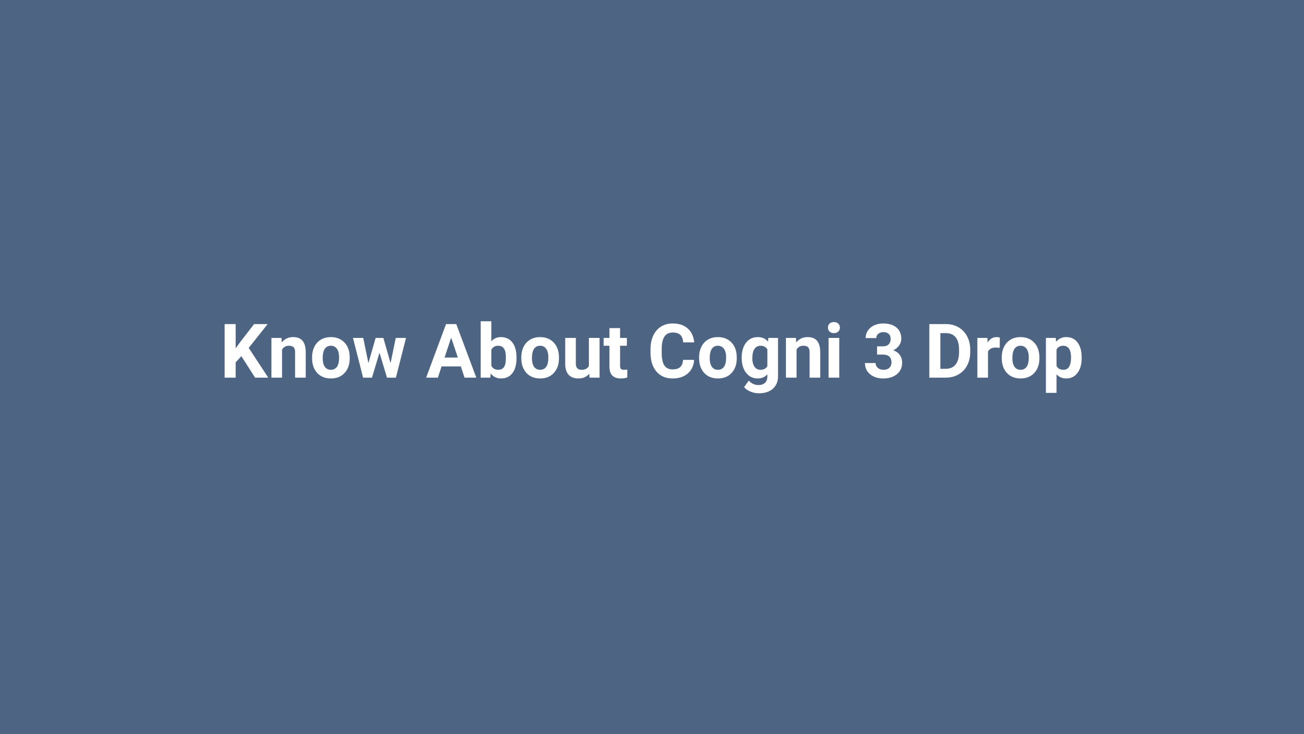 cogni 3 drop