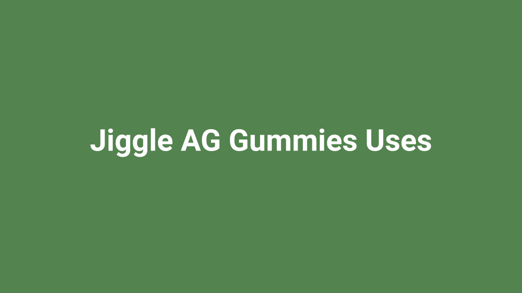 Jiggle AG Gummies