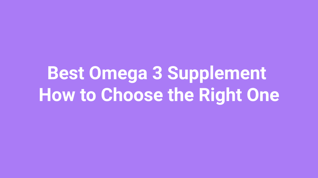 best omega 3 supplement