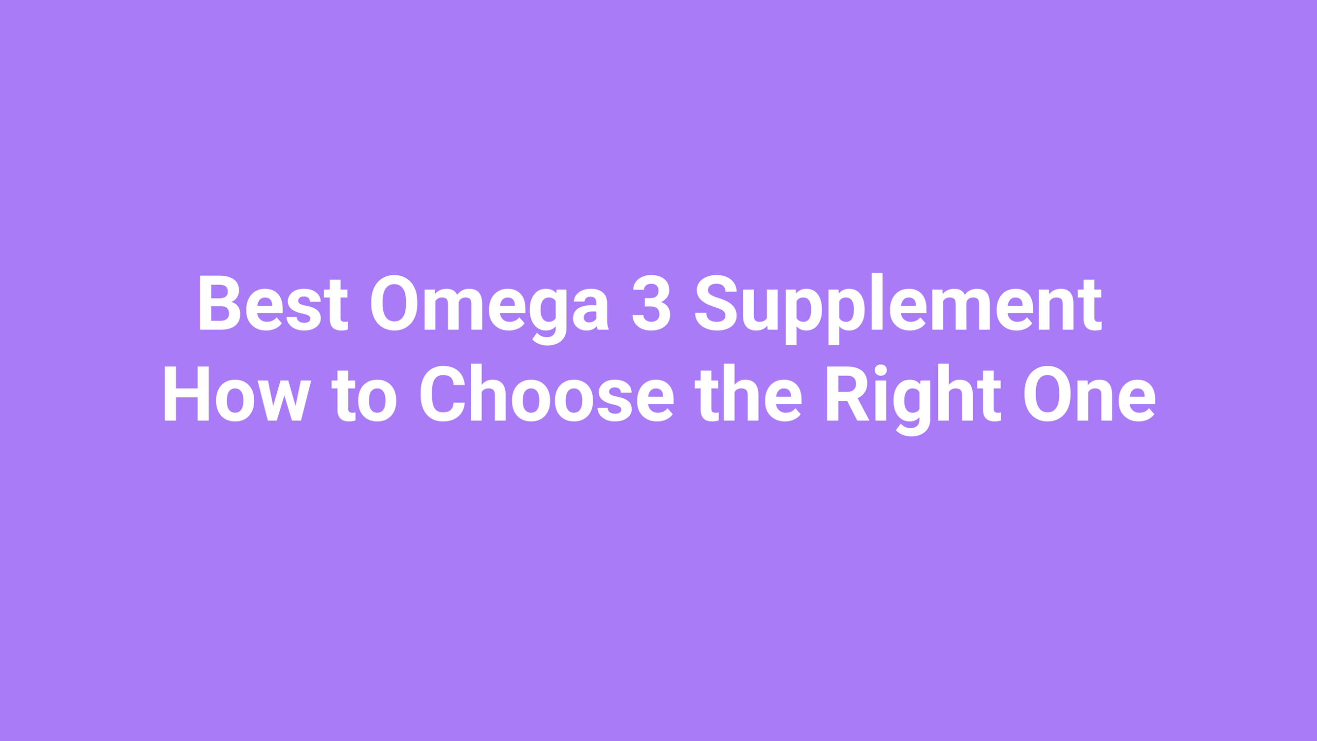 best omega 3 supplement