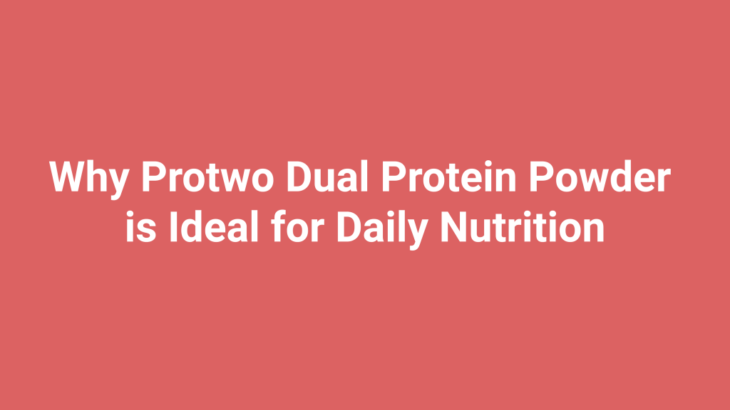 protwo dual protein powder