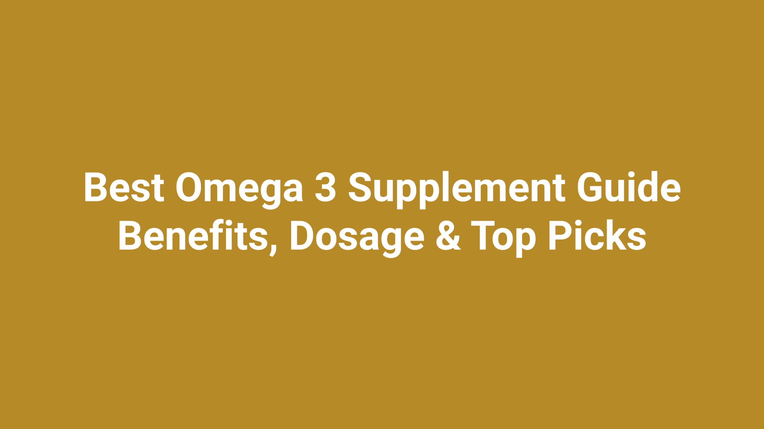 best omega 3 supplement